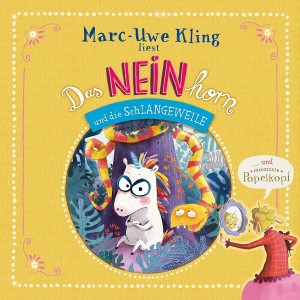 Das NEINhorn und die SCHLANGENWEILE, 1 Audio-CD