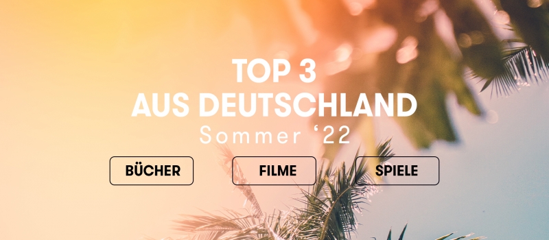 Die Top 3 aus Deutschland! Sommer ’22