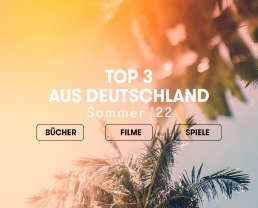 Die Top 3 aus Deutschland! Sommer ’22